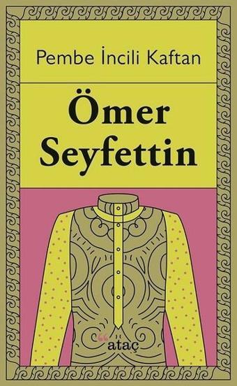 Pembe İncili Kaftan - Ömer Seyfettin - Ataç Yayınları