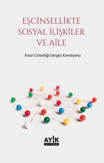 Eşcinsellikte Sosyal İlişkiler ve Aile - Kolektif  - Ayık Kitap