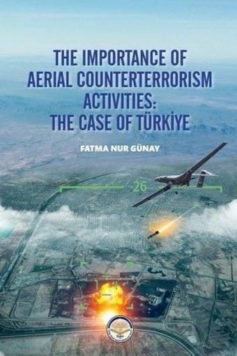 The Importance of Aerial Counterterrorism Activities: The Case of Türkiye - Fatma Nur Günay - TİAV