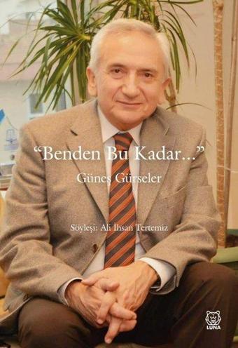 Benden Bu Kadar - Güneş Gürseler - Luna Yayınları