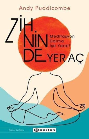 Zihninde Yer Aç - Andy Puddicombe - Epsilon Yayınevi