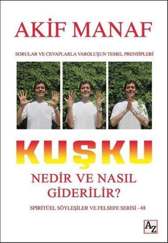 Kuşku Nedir ve Nasıl Giderilir? - Akif Manaf - Az Kitap