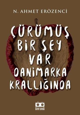 Çürümüş Bir Şey Var Danimarka Krallığında - Kayıp Zaman
