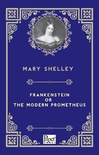 Frankenstein or The Modern Prometheus - Mary Shelley - Paper Books