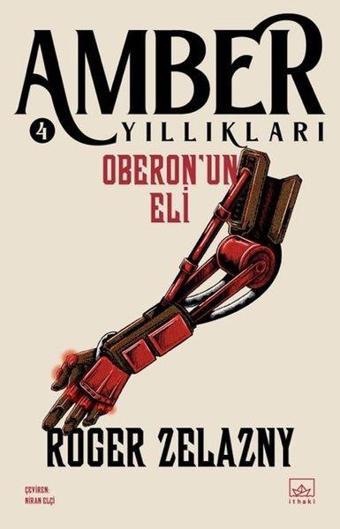 Oberon'un Eli - Amber Yıllıkları 4 - Roger Zelazny - İthaki Yayınları