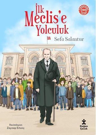 İlk Meclis'e Yolculuk - Doğan Çocuk