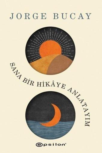 Sana Bir Hikaye Anlatayım - Jorge Bucay - Epsilon Yayınevi