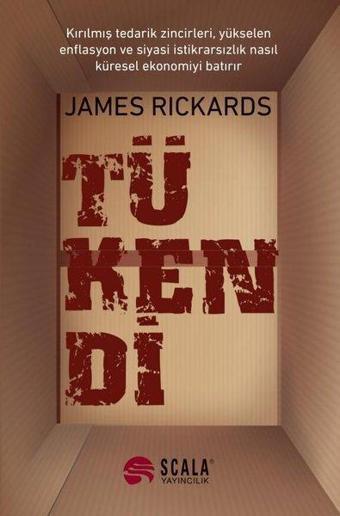 Tükendi - James Rickards - Scala Yayıncılık