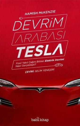 Devrim Arabası Tesla - Hamish Mckenzie - Babil Kitap