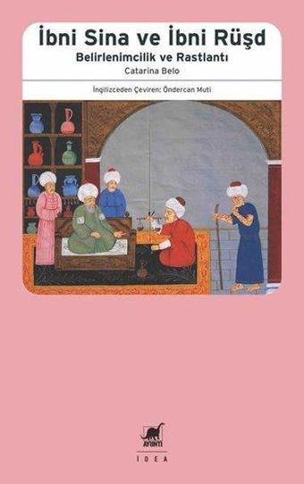 İbni Sina ve İbn Rüşd - Belirlenimcilik ve Rastlantı - Catarina Belo - Ayrıntı Yayınları