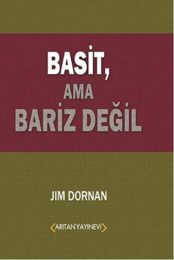 Basit Ama Bariz Değil - Jim Dornan - Arıtan Yayınevi