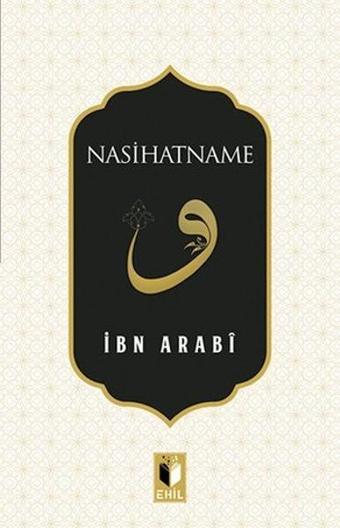 Nasihatname - Muhyiddin İbnü'l Arabi - Ehil