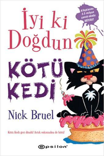 İyi ki Doğdun Kötü Kedi - Nick Bruel - Epsilon Yayınevi