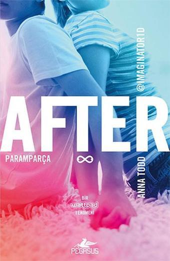 After - Paramparça - Anna Todd - Pegasus Yayınevi