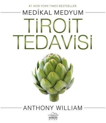 Tiroit Tedavisi - Anthony William - Nemesis Kitap Yayınevi