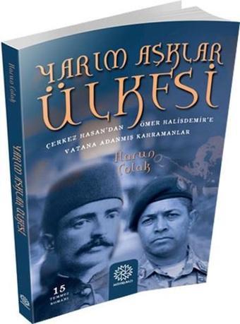 Yarım Aşklar Ülkesi - Harun Çolak - Mihrabad Yayınları