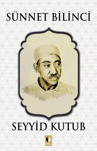 Sünnet Bilinci - Seyyid Kutub - Ehil