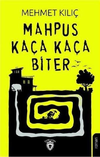 Mahpus Kaça Kaça Biter - Mehmet Kılıç - Dorlion Yayınevi