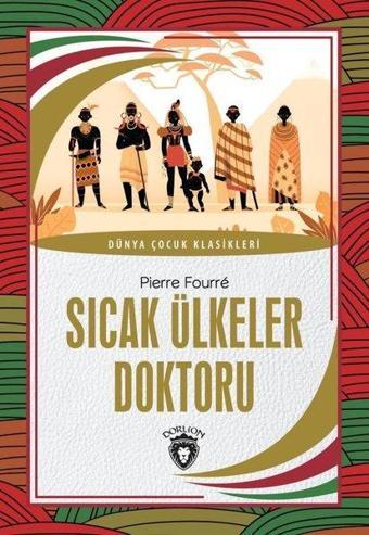 Sıcak Ülkeler Doktoru - Pierre Fourre - Dorlion Yayınevi