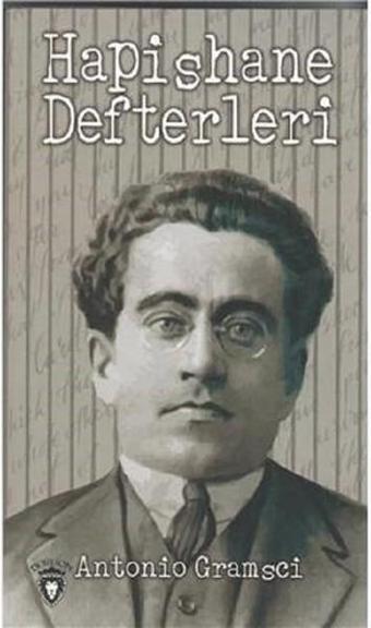 Hapishane Defterleri - Antonio Gramsci - Dorlion Yayınevi