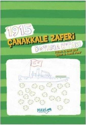 1915 Çanakkale Zaferi Boyama Kitabı - Muhammet Emin Oyar - Mavi Uçurtma