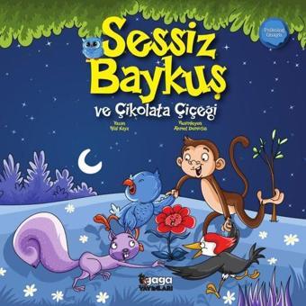 Sessiz Baykuş ve Çikolata Çiçeği - Hilal Kaya - Gaga Yayınları