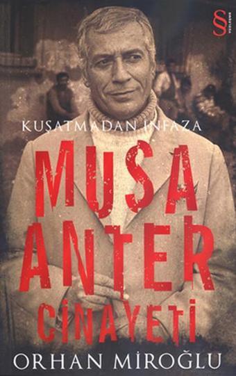 Kuşatmadan İnfaza Musa Anter Cinayeti - Orhan Miroğlu - Everest Yayınları