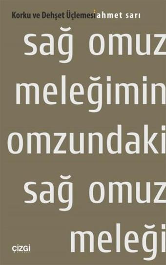 Korku ve Dehşet Üçlemesi 2. Kitap - Sağ Omuz Meleğimin Omzundaki Sağ Omuz Meleği - Ahmet Sarı - Çizgi Kitabevi