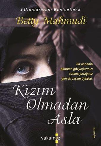 Kızım Olmadan Asla - Betty Mahmudi - Sonsuz Kitap