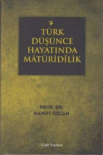 Türk Düşünce Hayatında Matüridilik - Hanifi Özcan - Cedit Neşriyat