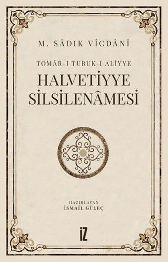 Halvetiyye Silsilenamesi - M. Sadık Vicdani - İz Yayıncılık