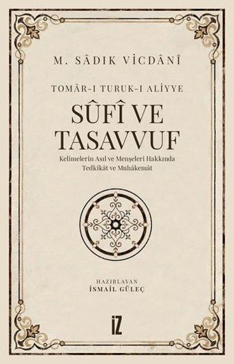 Sufi ve Tasavvuf - M. Sadık Vicdani - İz Yayıncılık