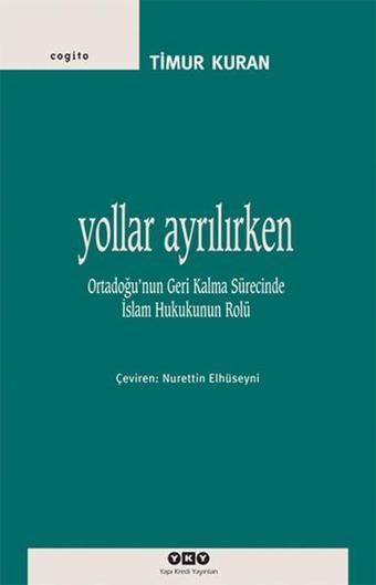 Yollar Ayrılırken - Timur Kuran - Yapı Kredi Yayınları