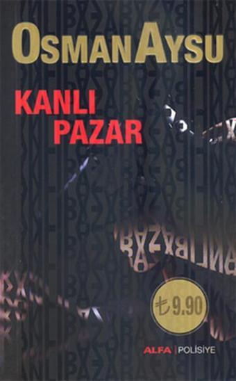 Kanlı Pazar - Osman Aysu - Alfa Yayıncılık