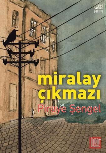 Miralay Çıkmazı - Piraye Şengel - Labirent