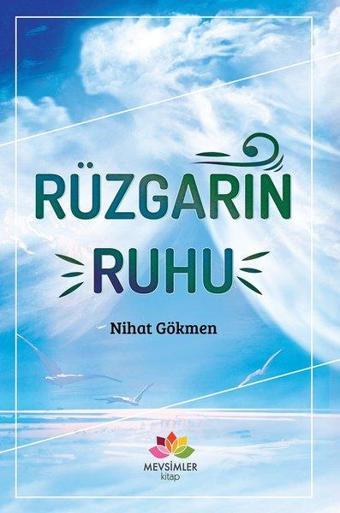 Rüzgarın Ruhu - Nihat Gökmen - Mevsimler Kitap