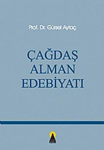 Çağdaş Alman Edebiyatı - Gürsel Aytaç - Ebabil