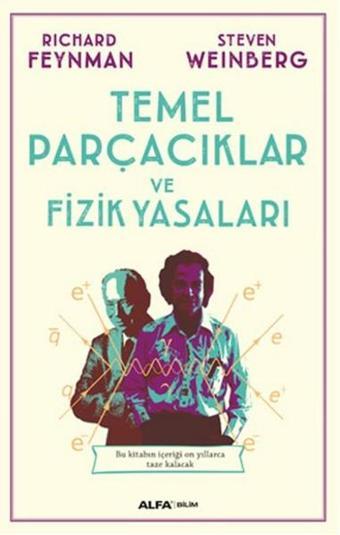 Temel Parçacıklar ve Fizik Yasaları - Richard P. Feynman - Alfa Yayıncılık