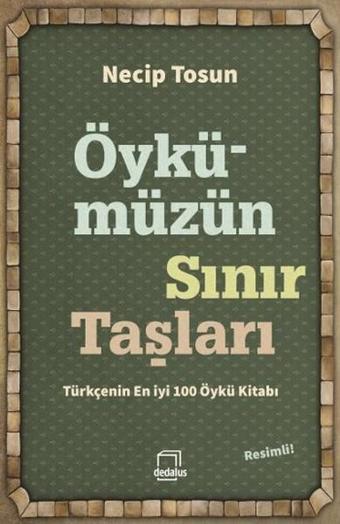 Öykümüzün Sınır Taşları - Necip Tosun - Dedalus