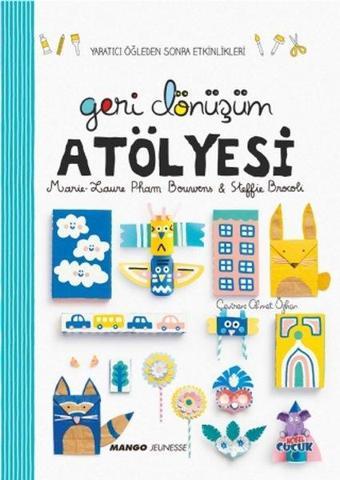 Geri Dönüşüm Atölyesi - Marie Laure Pham Bouwens - Nobel Çocuk