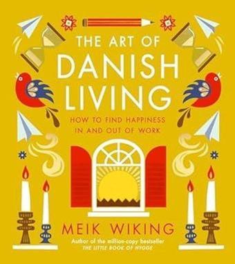 The Art of Danish Living - Meik Wiking - Penguin Books Ltd