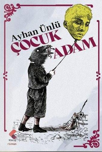 Çocuk Adam - Ayhan Ünlü - Klaros Yayınları