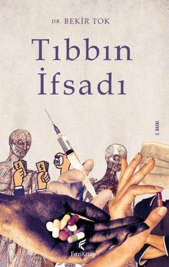 Tıbbın İfsadı - Fıtri Kitap