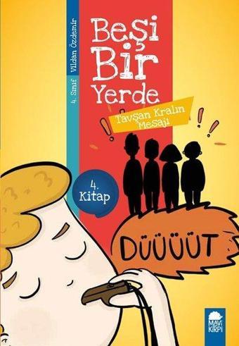 Tavşan Kralın Mesajı-Beşi Bir Yerde 4.Kitap-4.Sınıf Okuma Kitabı - Vildan Özdemir - Mavi Kirpi