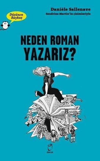 Neden Roman Yazarız? - Düşünen Baykuş - Daniele Sallenave - Doruk Yayınları