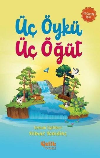 Üç Öykü Üç Öğüt - Yılmaz Yenidinç - Çelik Yayınevi