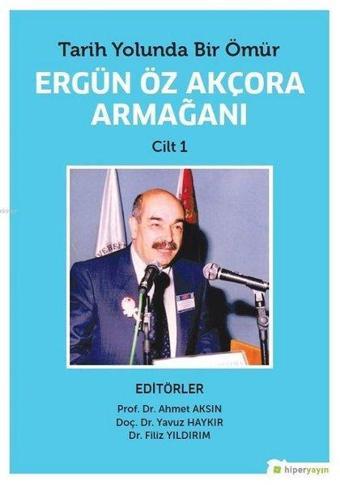 Cilt 1-Ergün Öz Akçaora Armağını - Yavuz Haykır - Hiperlink