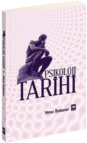 Psikoloji Tarihi - Yılmaz Özakpınar - Ötüken Neşriyat