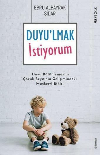 Duyu'lmak İstiyorum - Ebru Albayrak Sidar - Sola Unitas