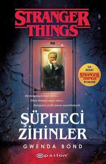 Şüpheci Zihinler: Bir Stranger Things Romanı - Gwenda Bond - Epsilon Yayınevi